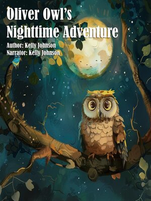 cover image of Oliver Owl's Nighttime Adventure